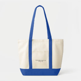 Tote Bag Le meilleur endroit pour pleurer est sur les bras 