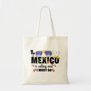 Tote Bag Le Mexique appelle et je dois aller en vacances