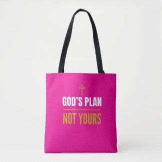 Tote Bag Le Plan de Dieu, pas le vôtre –