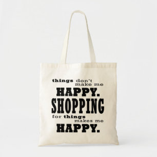 Tote Bag Le Shopping Me Rend Heureux Et Drôle Citation Shop