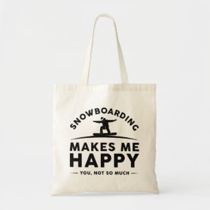 Tote Bag Le Snowboard Me Rend Heureux Vous N'Êtes Pas Tant