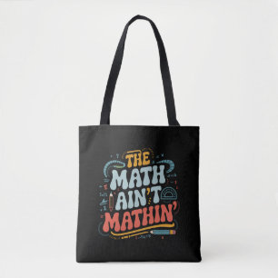 Tote Bag Le spectacle mathématique n'est pas mathématique M