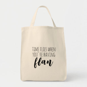 Tote Bag Le temps vole quand vous avez Flan drôle Espagnol