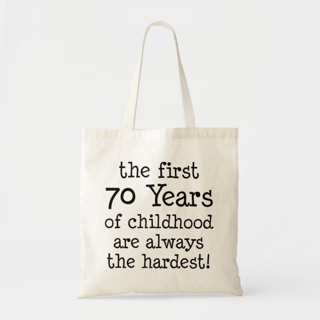 Tote Bag Les 70 Premières Années D'Enfance Toujours Les Plu (Devant)