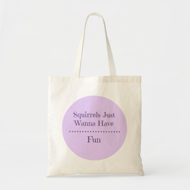 Tote Bag Les écureuils veulent juste avoir l'amusement (Devant)