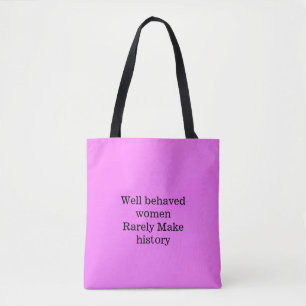 Tote Bag Les femmes bien conduites font rarement l'histoire