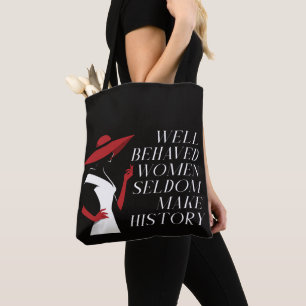 Tote Bag les femmes bien conduites font rarement l'histoire