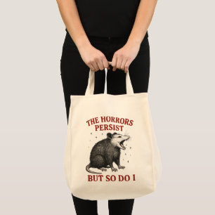 Tote Bag Les Horreurs Persistent Mais Moi Aussi