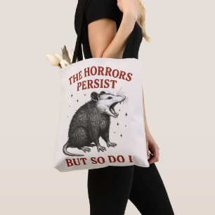 Tote Bag Les Horreurs Persistent Mais Moi Aussi