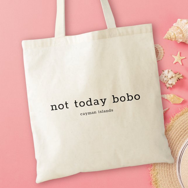 Tote Bag Les îles Caïmans Humoristiques Pas Aujourd'Hui Bob (Créateur téléchargé)