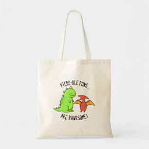 Tote Bag Les Puns Ptéro-Bles Sont Rawrsome Dinosaure Pun Di