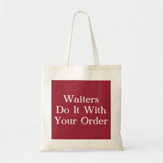 Tote Bag Les serveurs le font avec votre commande