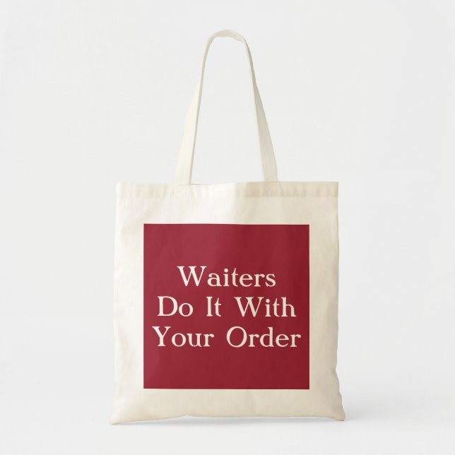 Tote Bag Les serveurs le font avec votre commande (Devant)