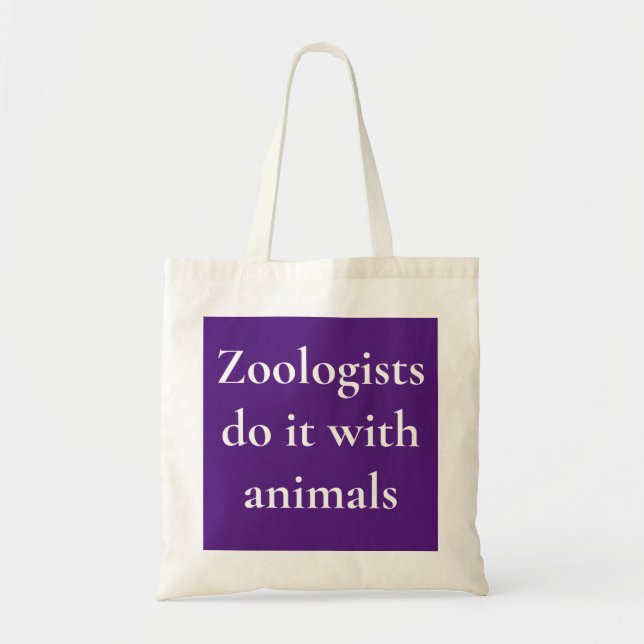 Tote Bag Les zoologistes le font avec les animaux (Devant)