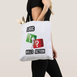 Tote Bag l'état d'esprit des faiseurs de "La logique tue l'