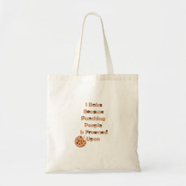 Tote Bag L'Humour de Baker : Je fais cuire parce que je pun