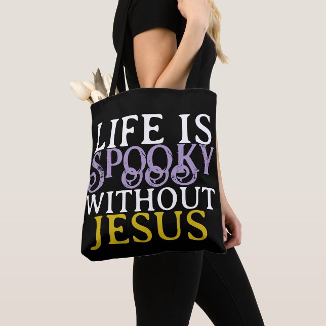 Tote Bag LIFE IS SPOOKY WITHOUT JESUS Tote (De près)