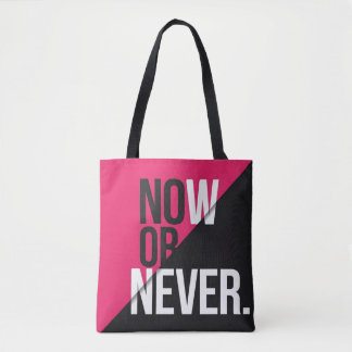 Tote Bag Maintenant ou jamais"