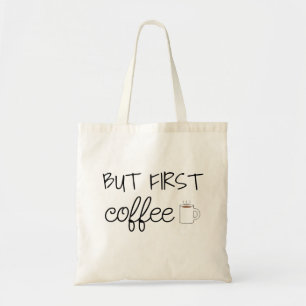 Tote Bag Mais D'Abord, Le Café