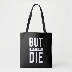 Tote Bag Mais Est-Ce Que Tu As Mouri
