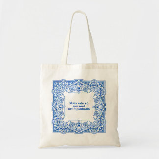 Tote Bag Mais vale só que mal acompanhado