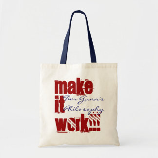 TOTE BAG MAKE IT WORK ! ! !