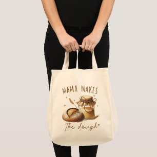Tote Bag Mama fait la pâte drôle de Sourdough