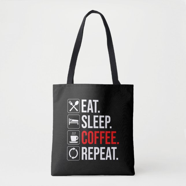 Tote Bag Manger. Dormir. Café. Recommencer (Devant)