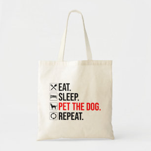 Tote Bag Manger. Dormir. Caresser le chien. Répéter