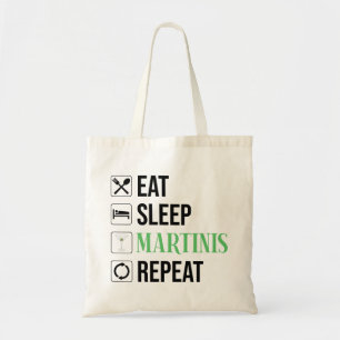 Tote Bag Manger. Dormir. Martinis. Répéter.