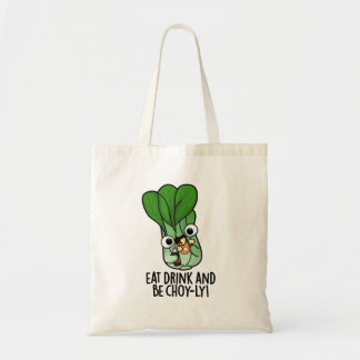 Tote Bag Mangez Boire Et Soyez Choyeux Veggie Pun
