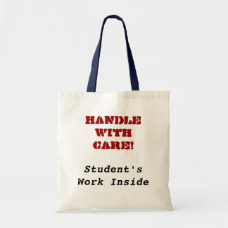 Tote Bag Manipulez avec soin ! , le travail de l'étudiant à