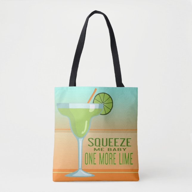 Tote Bag Margarita | Squeeze Me Baby One More Lime (Devant)