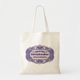 Tote Bag “Master Scrapbooker Extraordinaire”