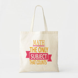 Tote Bag Maths. Le seul sujet qui compte. Plaisanterie de
