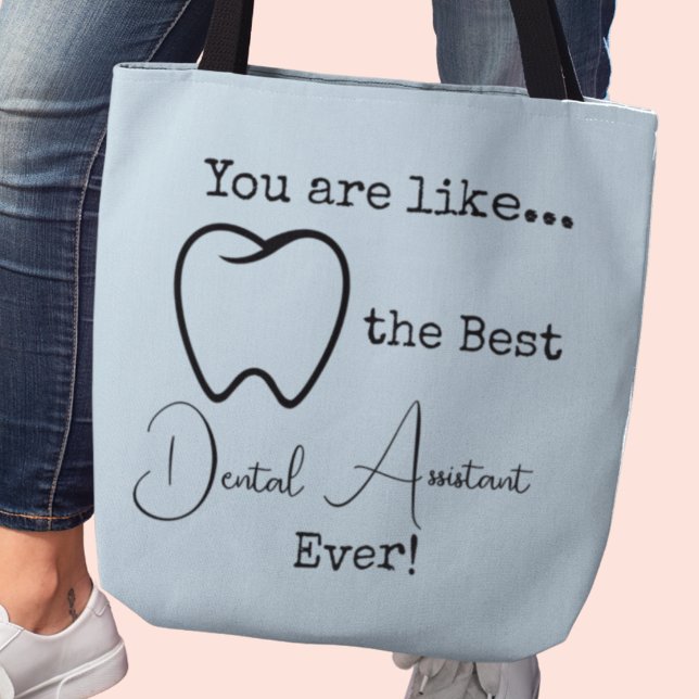 Tote Bag Meilleur assistant dentaire jamais (You are like the Best Dental Assistant Ever tote bag)