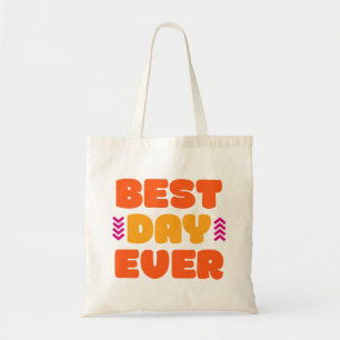 Tote Bag Meilleur Jour Jamais.