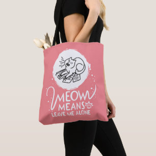Tote Bag Meow Moyens Me Laisse Seul - Chat Drôle En Colère