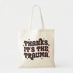 Tote Bag Merci C'est le Trauma Citation Humour Sombre