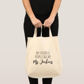 Tote Bag Mes gens favoris m'appellent Ajouter un nom d'ense