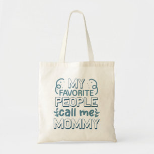Tote Bag Mes Gens Préférés M'Appelent Maman
