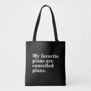 Tote Bag Mes plans favoris sont annulés plans amusants dire