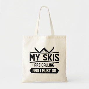 Tote Bag Mes Skis Appelent Et Je Dois Y Aller