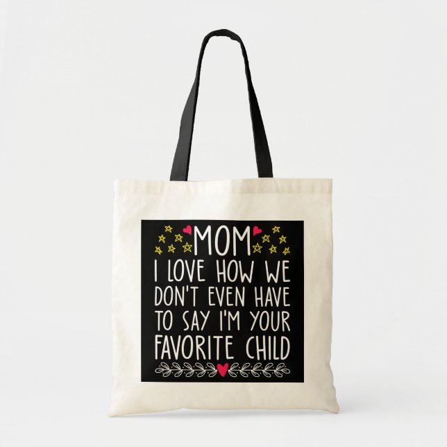 Tote Bag Mignonne Maman Je suis votre enfant préféré Favori (Devant)
