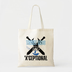 Tote Bag Moins de tweets, soyez 'X'ceptional.w
