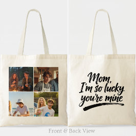 Tote Bag Mom Im So Lucky Youre Mine Brush Script 4 Photo