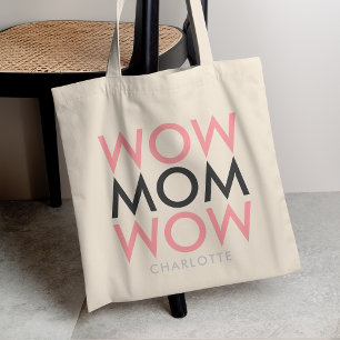 Tote Bag Mom Wow Mother's Day Name Modern Pink Super Cute