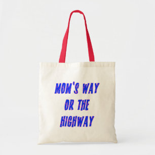 Tote Bag Moms Way ou Highway Dire