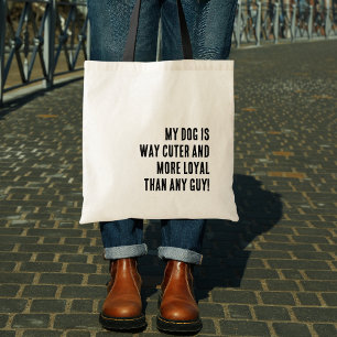 Tote Bag Mon chien est beaucoup plus mignon et loyal qu'un