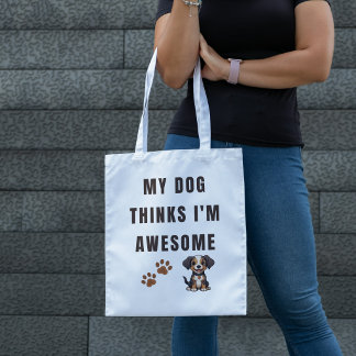 Tote Bag Mon chien pense que je suis génial